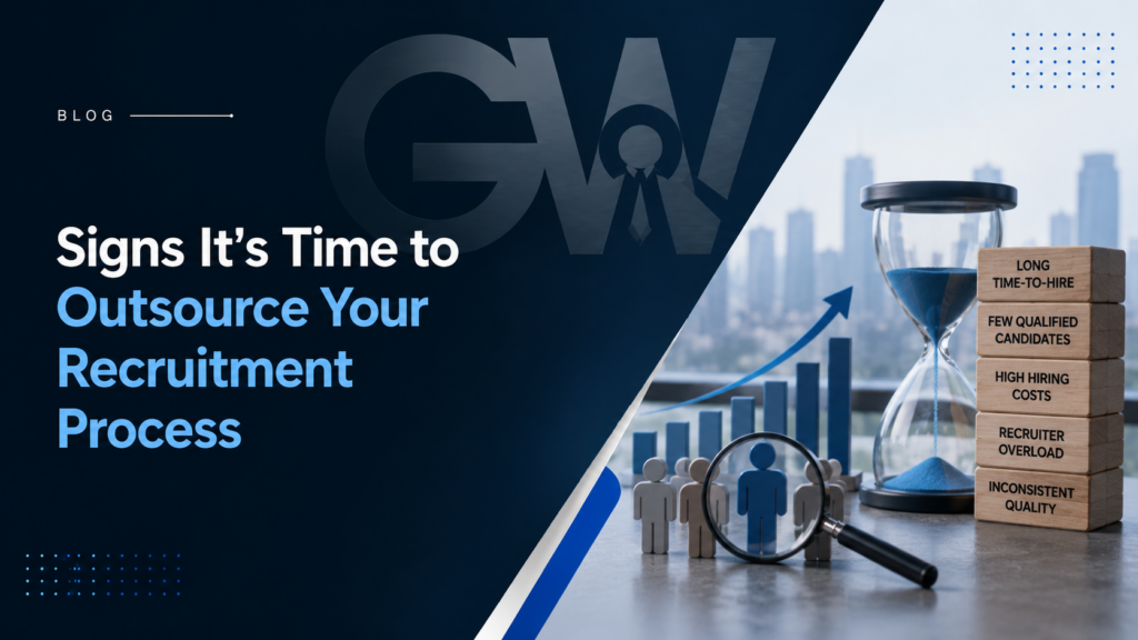Signs It's Time to Outsource Your Recruitment Process