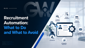 Recruitment Automation: What to Do and Avoid