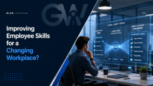 Improving Employee Skills for a Changing Workplace